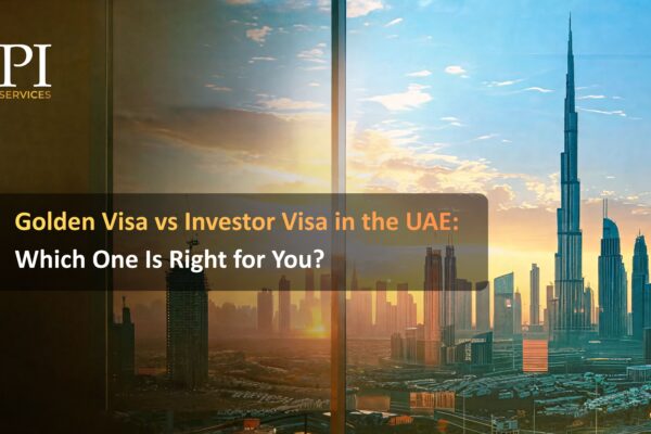 Golden Visa vs Investor Visa in the UAE: Which One Is Right for You?